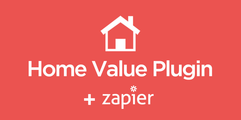 Our Home Value Plugin Now Integrates with Your CRM