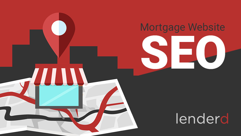 Mortgage Website SEO: Yes, we take care of that.